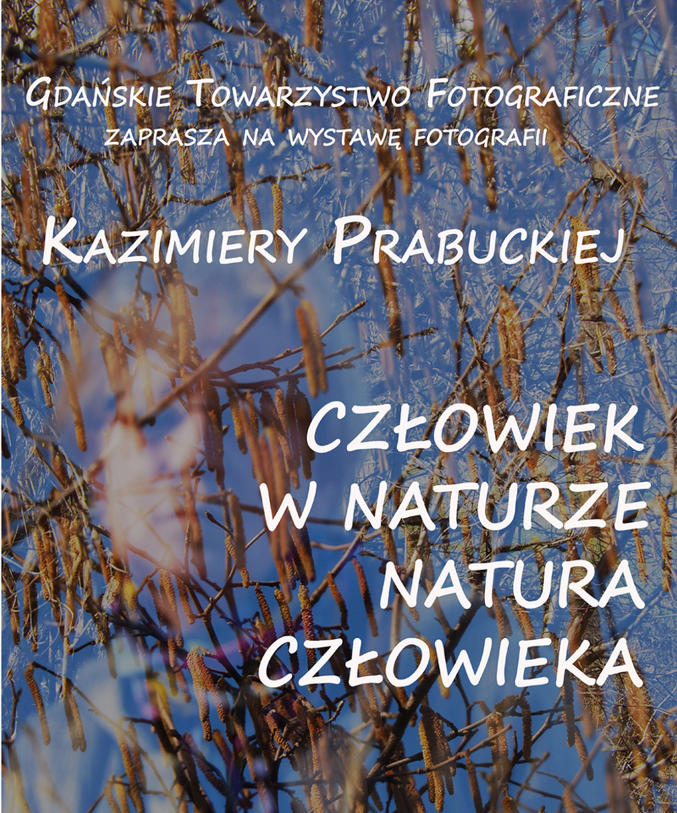 Kazimiera Prabucka i jej wystawa „Człowiek w naturze natura człowieka” 13.01 – 17.02.2025.